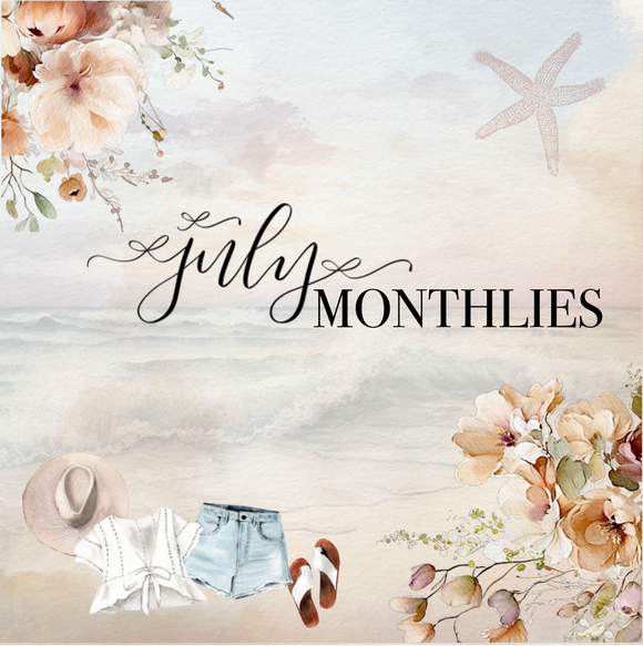 JULY 2024 MONTHLIES