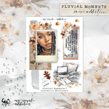 Pluvial Moments Mini Addiction