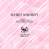 Secret Sorority Collection