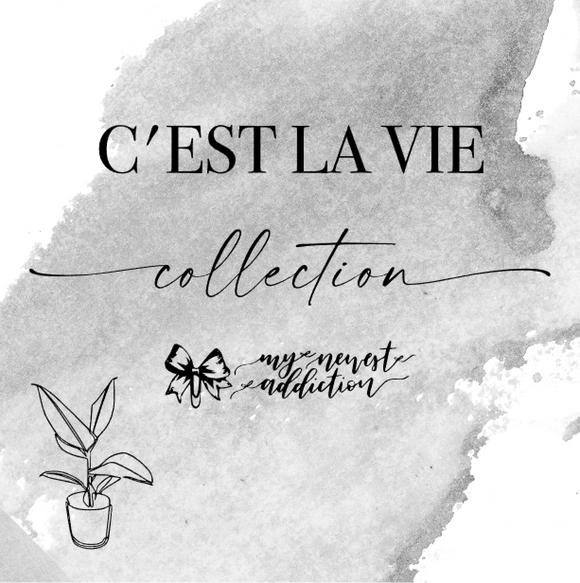 C'est La Vie Collection
